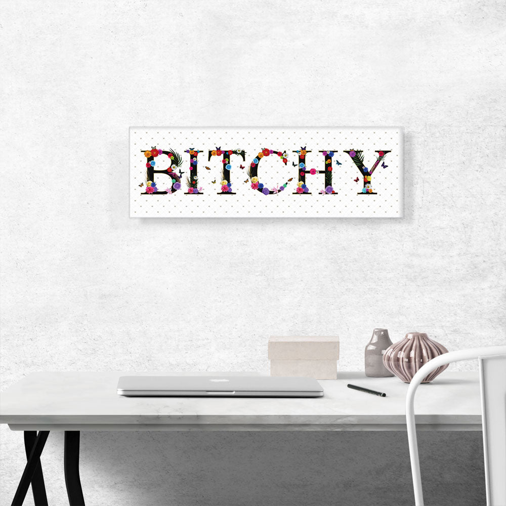 BITCHY Girls Room Decor