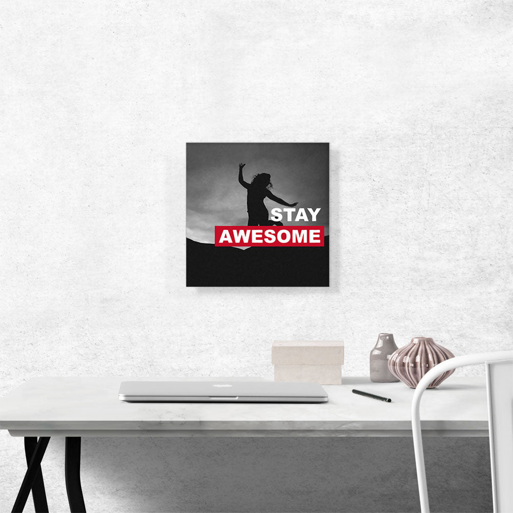 Stay Awesome Motivational