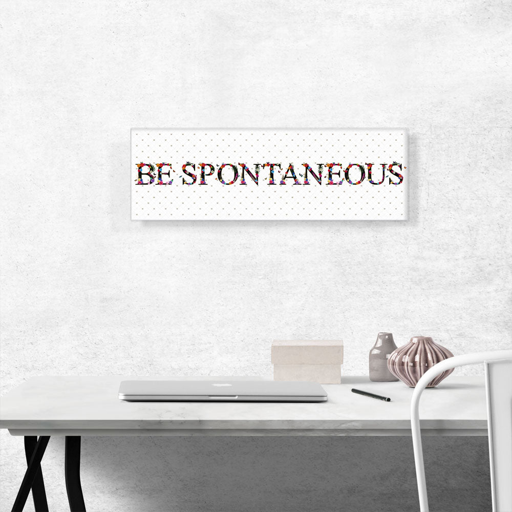 BE SPONTANEOUS Girls Room Decor