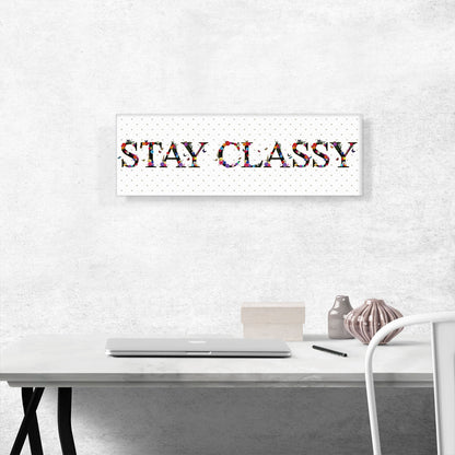 STAY CLASSY Girls Room Decor