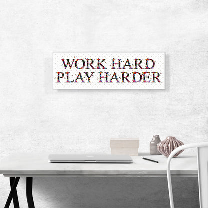 WORK HARD PLAY HARDER Girls Room Decor