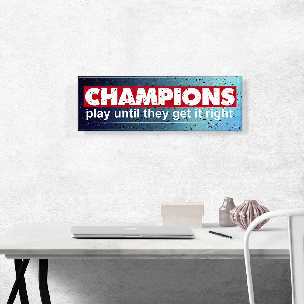 Champions Play Until Motivational
