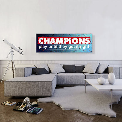 Champions Play Until Motivational