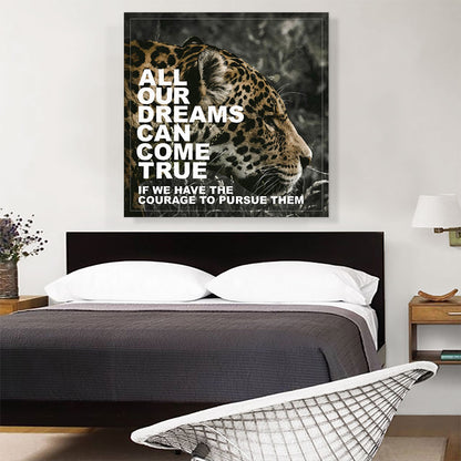 Dreams Can Come True Have Courage Motivational