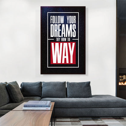 Follow Your Dreams Motivational