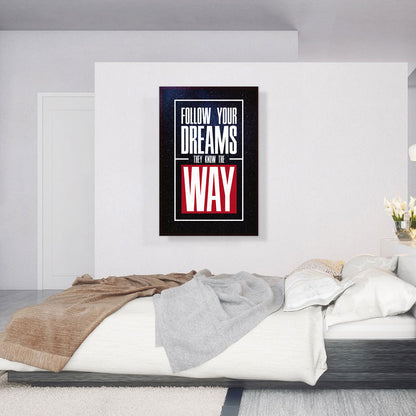 Follow Your Dreams Motivational