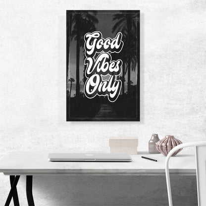 Good Vibes Only Motivational