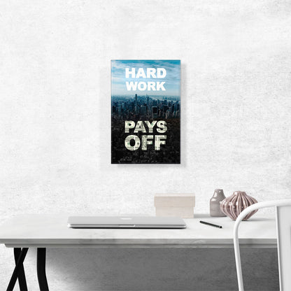 Hard Work Pays Off Motivational