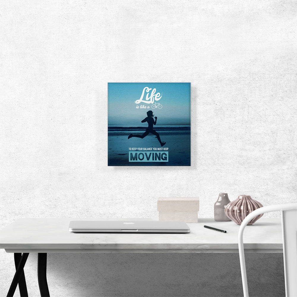 Life Is Like A Bicycle Keep Moving Motivational