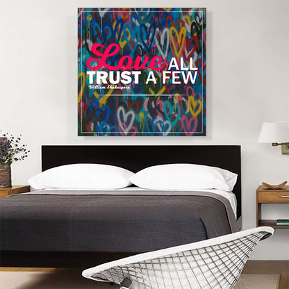 Love All Trust Few