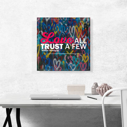 Love All Trust Few