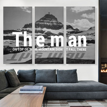 Man On Top Mountain Didn’t Fall There Motivational