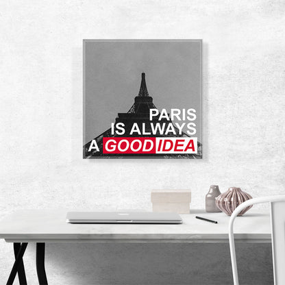 Paris Is Always A Good Idea