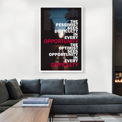 Pessimist Sees Difficulty Optimist Opportunity Motivational