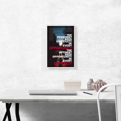 Pessimist Sees Difficulty Optimist Opportunity Motivational