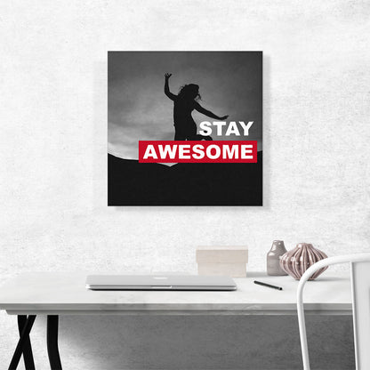 Stay Awesome Motivational
