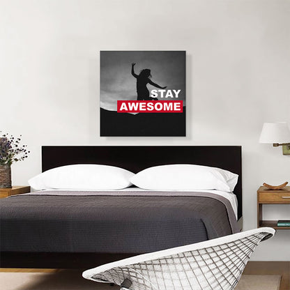 Stay Awesome Motivational