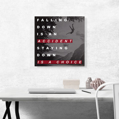 Staying Down Is A Choice Motivational