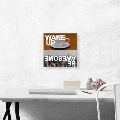 Wake Up Be Awesome Motivational Coffee