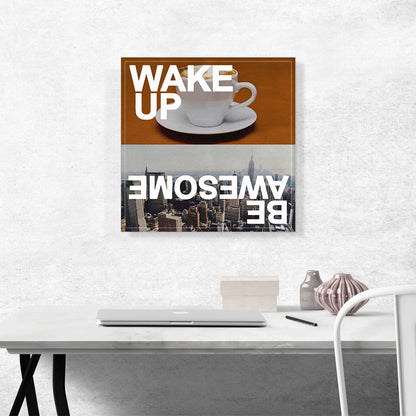Wake Up Be Awesome Motivational Coffee
