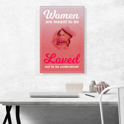 Women Are Meant to Be Loved