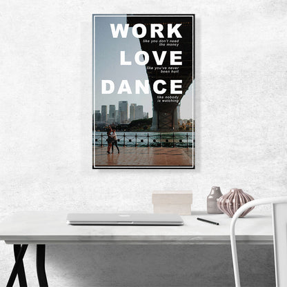 Work Love Dance Like Nobody Watching