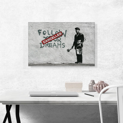Follow Your Dreams Cancelled