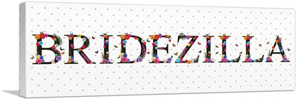 BRIDEZILLA Girls Room Decor