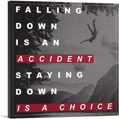 Staying Down Is A Choice Motivational